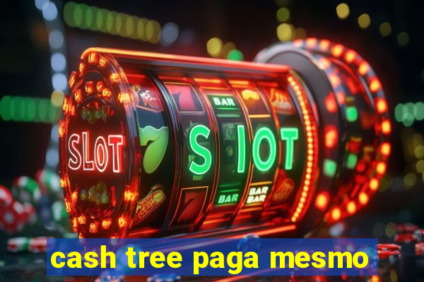 cash tree paga mesmo